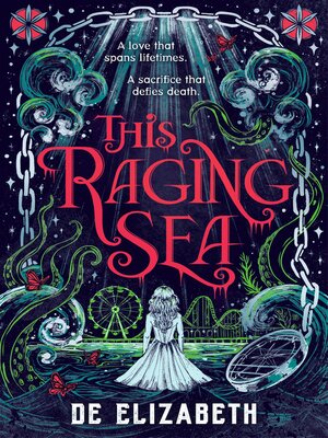 cover image of This Raging Sea--A dark, twisty YA fantasy horror romance set in an uncanny seaside town, featuring Faustian deals with the devil and horrifying eldritch monsters